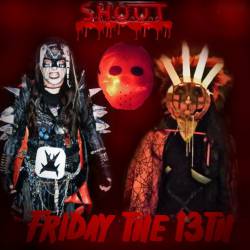 SHOUT (FIN) : Friday the 13Th